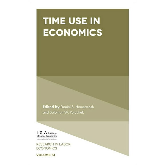 Research in Labor Economics Time Use in Economics, Book 51, (Hardcover)