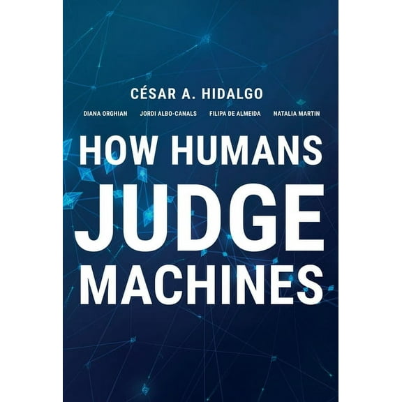 How Humans Judge Machines, (Hardcover)
