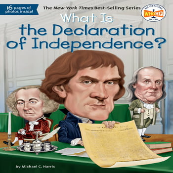 Michael C. Harris What Was?: What Is the Declaration of Independence? (Paperback)