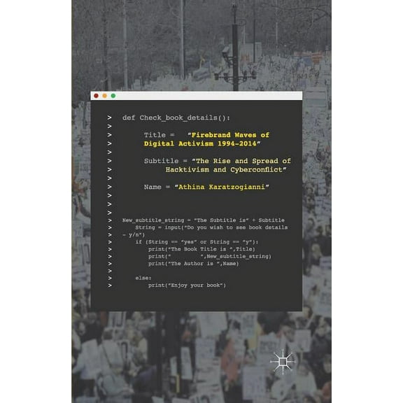 Firebrand Waves of Digital Activism 1994-2014: The Rise and Spread of Hacktivism and Cyberconflict, (Paperback)