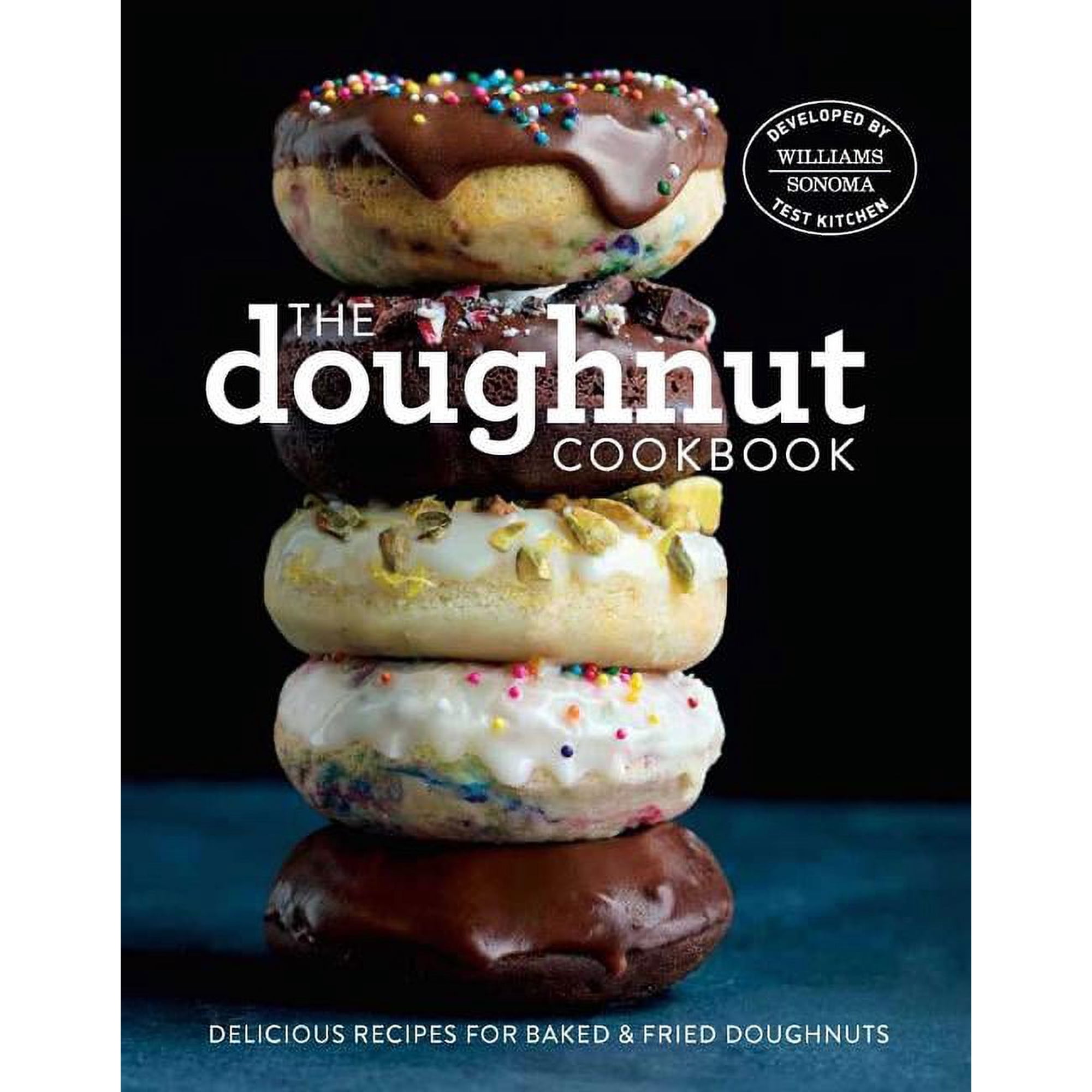 The Doughnut Cookbook : Easy Recipes for Baked and Fried Doughnuts