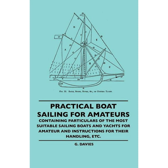 Practical Boat Sailing For Amateurs - Co