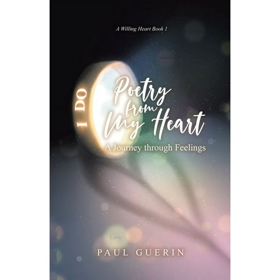 Poetry from My Heart: A Journey through Feelings, (Paperback)