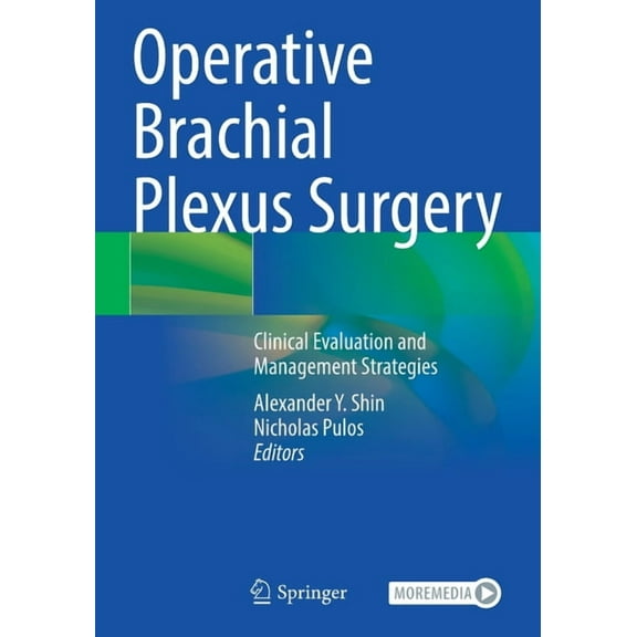 Operative Brachial Plexus Surgery: Clinical Evaluation and Management Strategies, (Paperback)