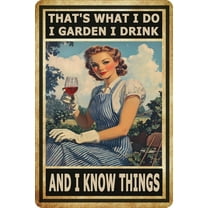 Vintage Garden Girl Metal Sign That's What I Do I Garden I Drink And I Know Things Funny Gardening Decor Aluminum Sign For Backyard Patio Outdoor Wall Art Home Bar Cafe Farmhouse Decor 8x12 Inches