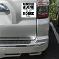 thumbnail image 2 of DistinctInk Custom Bumper Sticker - 3" x 3" Decorative Decal - White Background - Leave Me Alone I'm Only Talking to Horse, 2 of 2