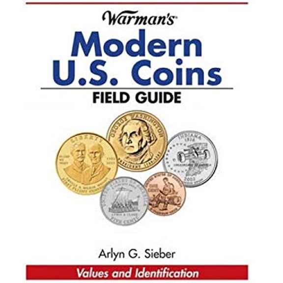 Pre-Owned Warman's Modern U.S. Coins Field Guide: Values and Identification (Paperback) 1440213801 9781440213809