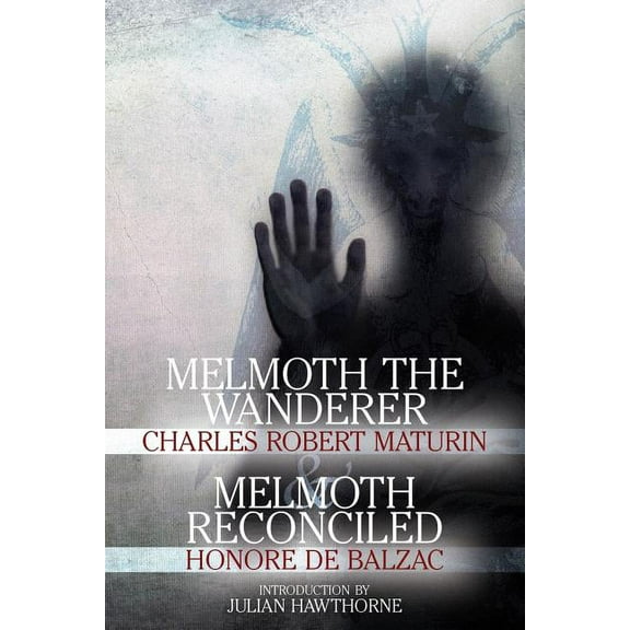 Melmoth the Wanderer and Melmoth Reconciled, (Paperback)