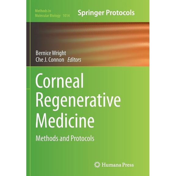 Methods in Molecular Biology Corneal Regenerative Medicine: Methods and Protocols, Book 1014, (Paperback)