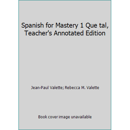 Pre-Owned Spanish for Mastery 1 Que tal Teacher s Annotated Edition (Hardcover) 0669313122 9780669313123