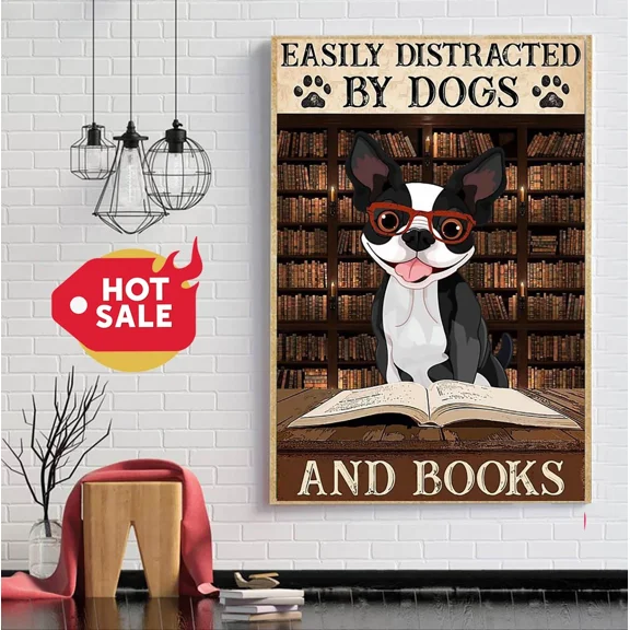Poster Boston Terrier Easily To Distracted By Dogs And Books, Wall Art, Unframed Prints For Home Or Office, Perfect Gift For Everyone, 8x12