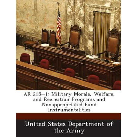 AR 215-1 : Military Morale, Welfare, and Recreation Programs and Nonappropriated Fund