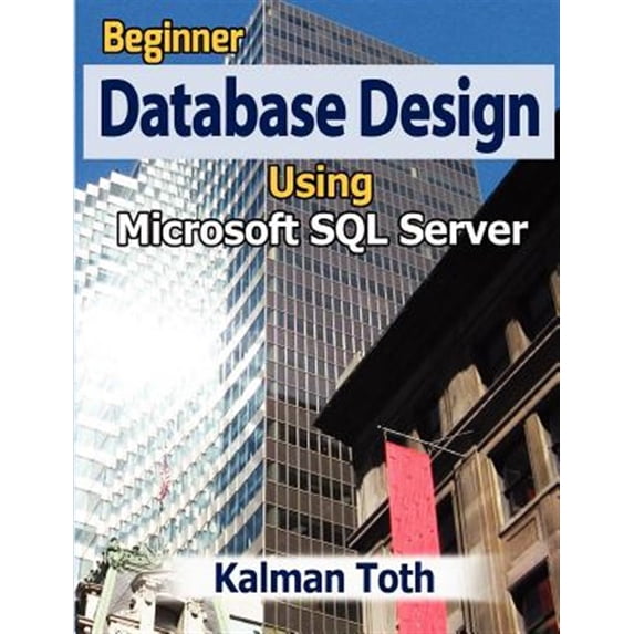 Pre-Owned Beginner Database Design Using Microsoft SQL Server