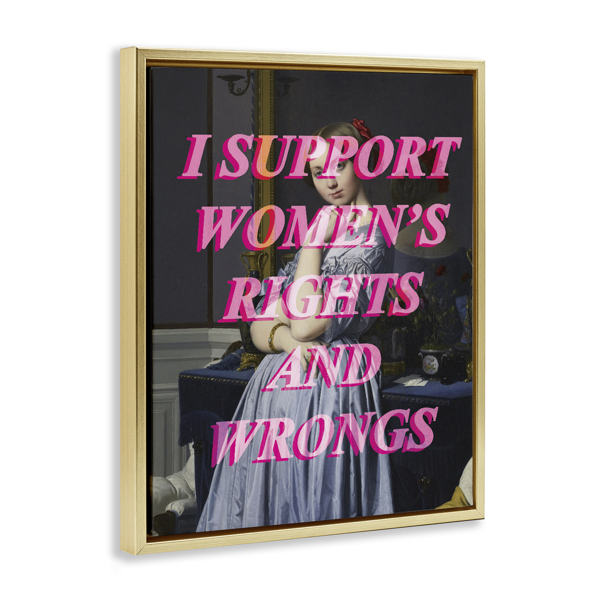 I Support Women's Rights & Wrongs Gold Framed Floater Canvas Wall Art, design by Lil' Rue