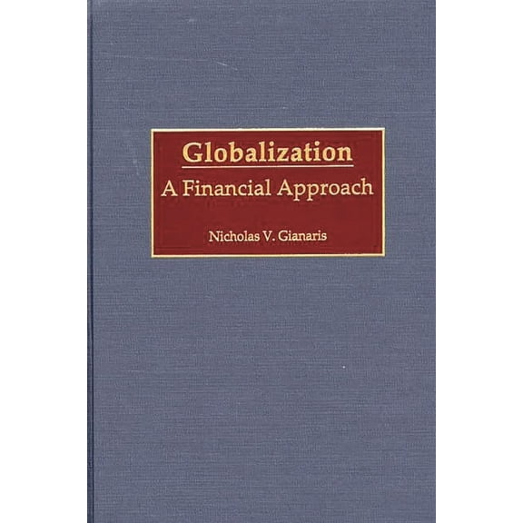 Globalization: A Financial Approach, (Hardcover)