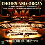 Choirs and Organs: Voices For St. Valentine