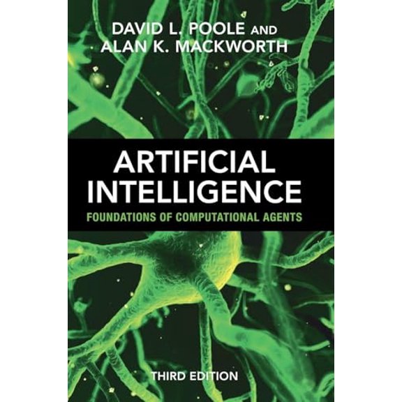Pre-Owned Artificial Intelligence: Foundations of Computational Agents (Hardcover) 1009258192 9781009258197