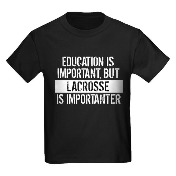 CafePress - Lacrosse Is Importanter T Shirt - Dark T-Shirt Kids XS-XL
