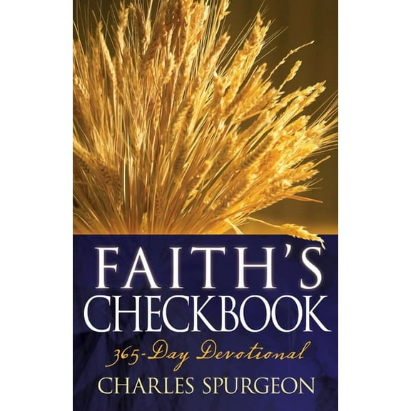 Faith's Checkbook : A 365 Day Devotional (Paperback)