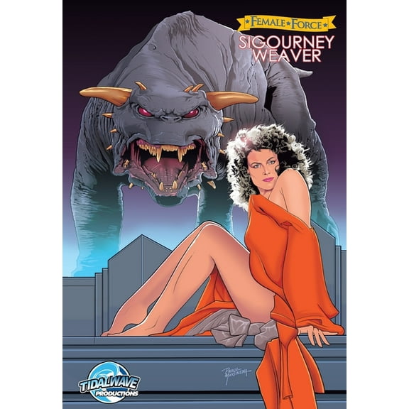Female Force: Sigourney Weaver, (Paperback)