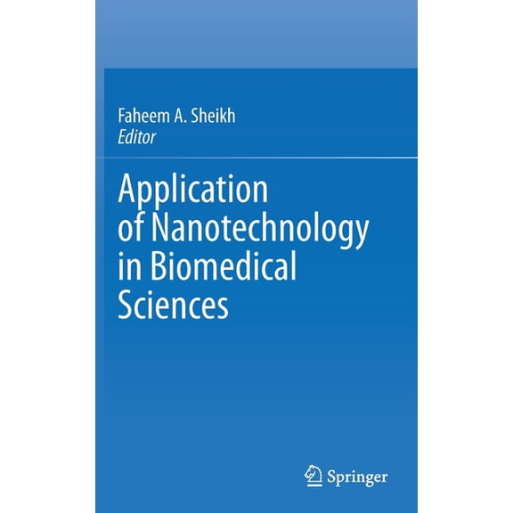 Application of Nanotechnology in Biomedical Sciences, (Hardcover)