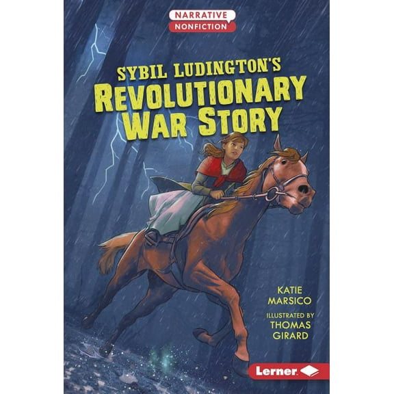 Narrative Nonfiction: Kids in War: Sybil Ludington's Revolutionary War Story (Hardcover)