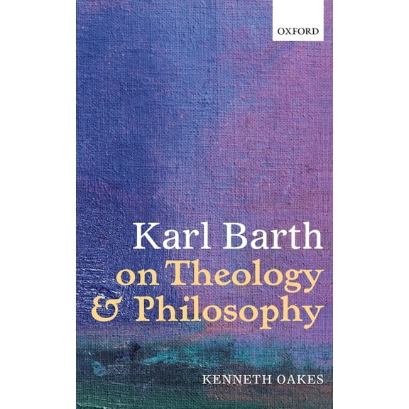 Karl Barth on Theology and Philosophy, (Hardcover)