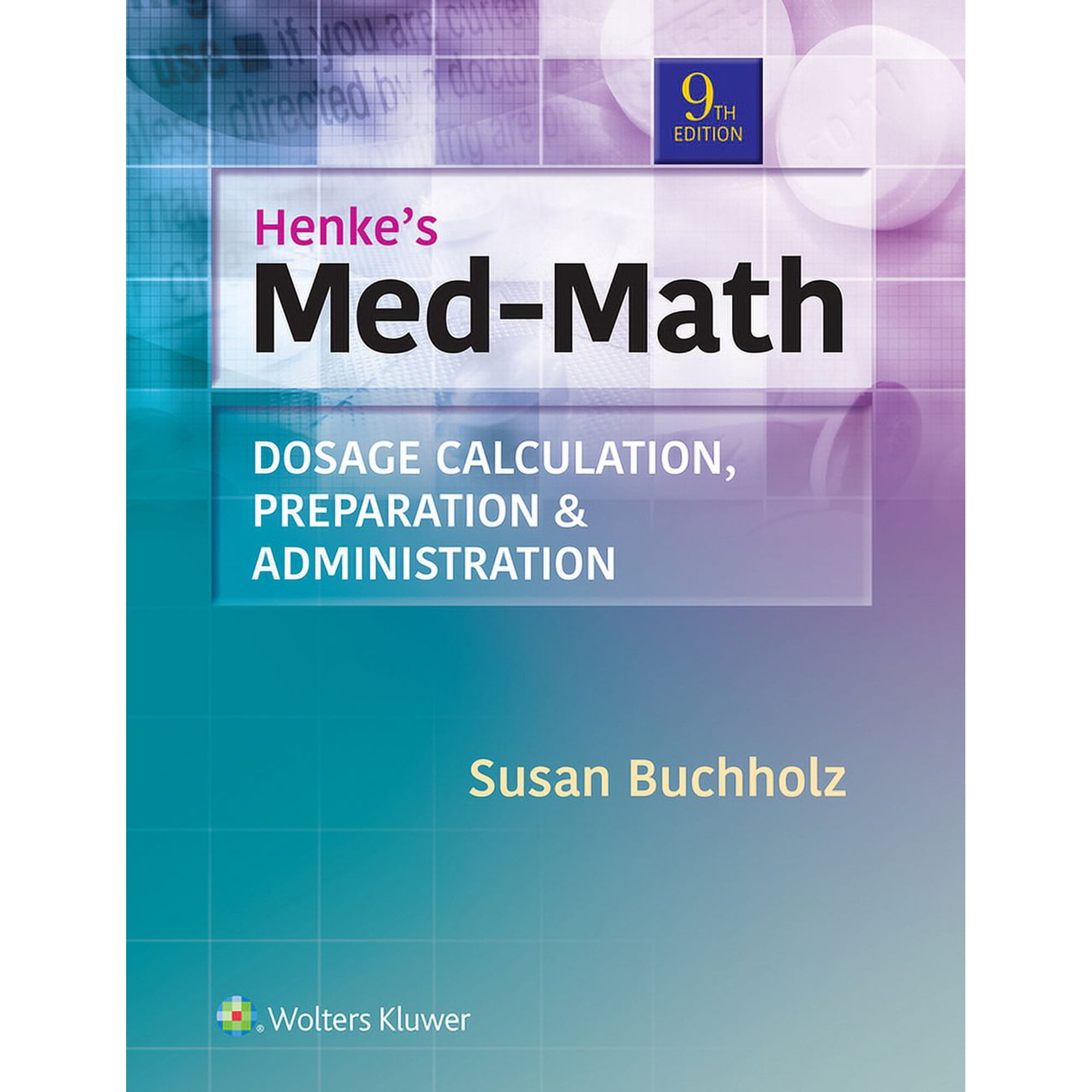 Henke's Med-Math: Dosage Calculation, Preparation, & Administration (Paperback)