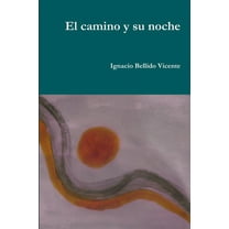 El camino y su noche, (Paperback)