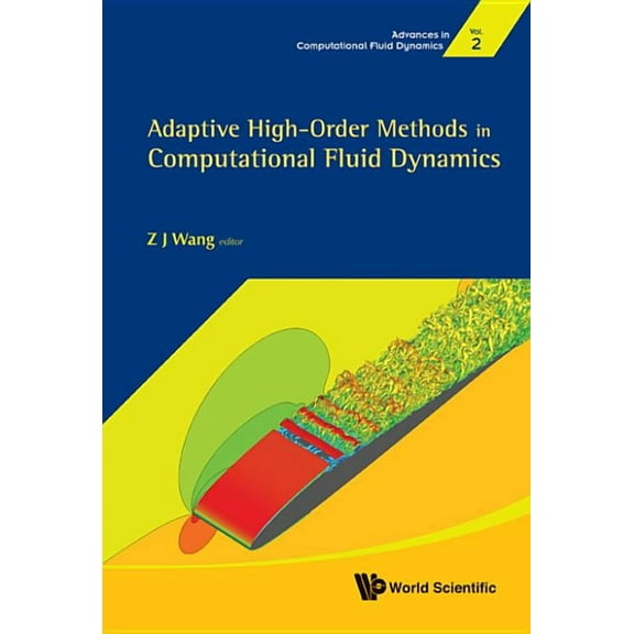 Advances in Computational Fluid Dynamics Adapt High-Order Methods in Comput..(V2), Book 2, (Hardcover)