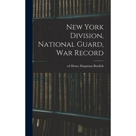 New York Division, National Guard, war Record, (Hardcover)