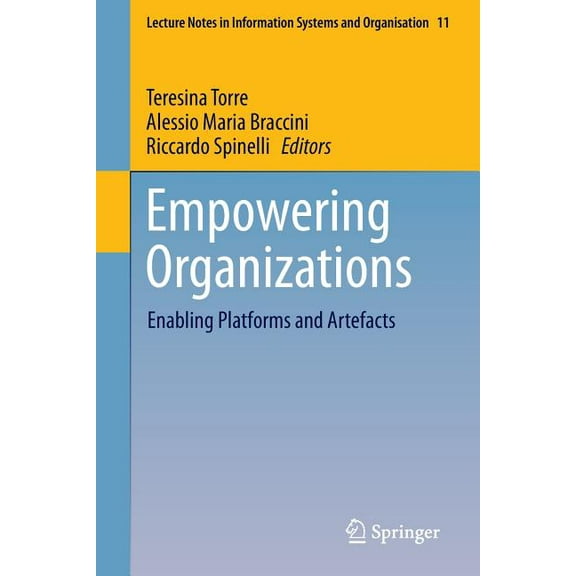 Lecture Notes in Information Systems and Empowering Organizations: Enabling Platforms and Artefacts, Book 11, (Paperback)