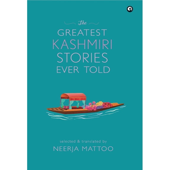 The Greatest Kashmiri Stories Ever Told, (Hardcover)