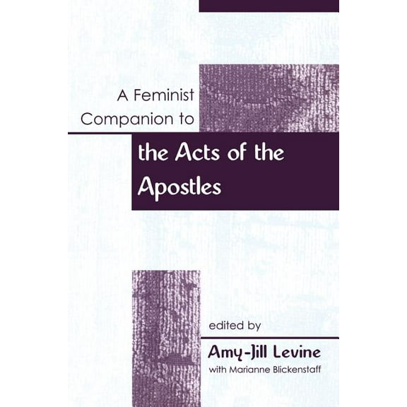 Feminist Companion to the New Testament  A Feminist Companion to the Acts of the Apostles, (Paperback)