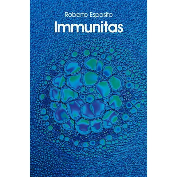 Immunitas: The Protection and Negation of Life (Paperback)