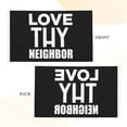 thumbnail image 4 of Love Thy Neighbor 3x5 Double Sided Flag Fade Resistant Banner Polyester Flag with 2 Brass Grommets For Indoor Outdoor, 4 of 8