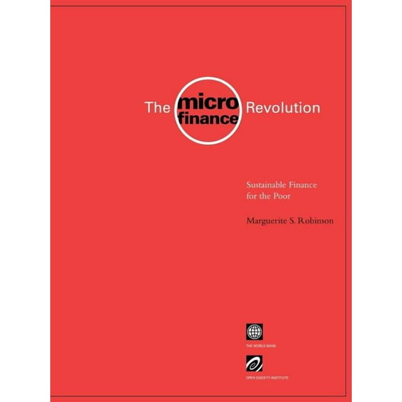 The Microfinance Revolution: Sustainable Finance for the Poor, (Paperback)