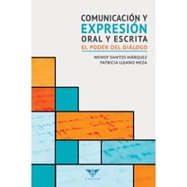Comunicaci?n y expresi?n oral y escrita: El poder del di?logo