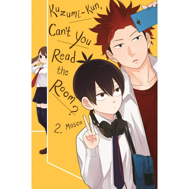 Kuzumi Kun Can T You Read The Room Kuzumi-kun, Can't You Read the Room?, Vol. 2 - eBook - Walmart.com - Walmart.com