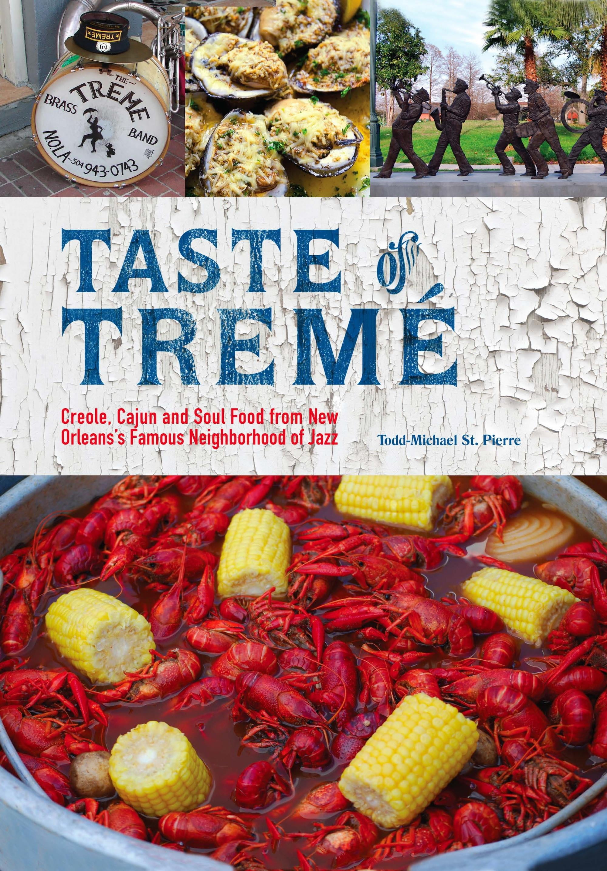 Taste of Tremé Creole, Cajun, and Soul Food from New Orleans' Famous