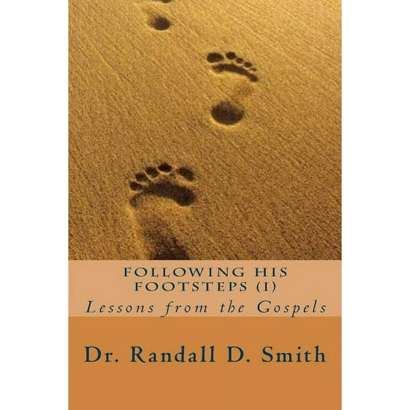 Following His Footsteps (I) : Lessons from the Gospels (Paperback)