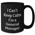 thumbnail image 2 of Funny General Manager Mugs Gifts from Friends for Graduation - I Can't Keep Calm I'm A General Manager Black Coffee Mug, 2 of 4