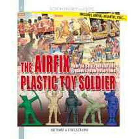 Airfix's Little Soldiers HO/OO 1959-1982: And Their Decors, Accessories, Imitators and Rivals
