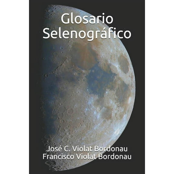 Glosario Selenográfico: Diccionario de la Luna (Paperback)