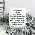 thumbnail image 6 of Ghost Friends Gift For Friend, Great Friends Mug For Best Friend, Female Friend Gifts For Sister, 6 of 7