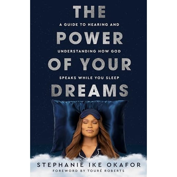 Pre-Owned The Power of Your Dreams: A Guide to Hearing and Understanding How God Speaks While You Sleep, 9780593445617, Hardcover,