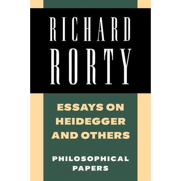 Richard Rorty: Philosophical Papers Set Essays on Heidegger and Others: Philosophical Papers, (Paperback)