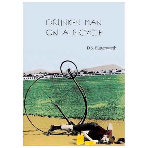 A Drunken Man on a Bicycle (Paperback)