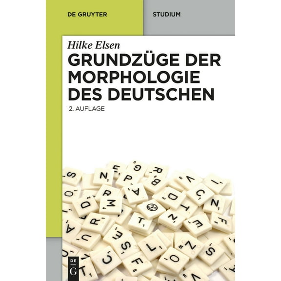 de Gruyter Studium GrundzÃ¼ge der Morphologie des Deutschen, (Paperback)