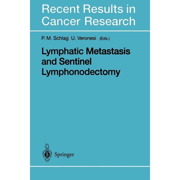 Recent Results in Cancer Research Lymphatic Metastasis and Sentinel Lymphonodectomy, Book 157, (Paperback)